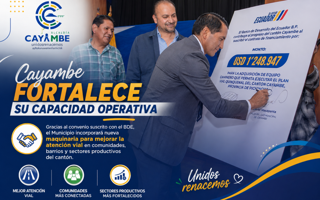 Convenio fortalece la capacidad operativa del Municipio de Cayambe