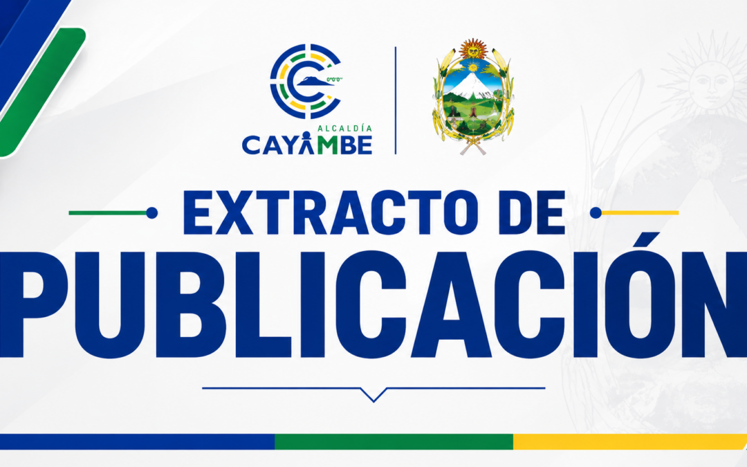 Municipio de Cayambe – Inicio del proceso administrativo de declaratoria de bien mostrenco en Ascázubi.